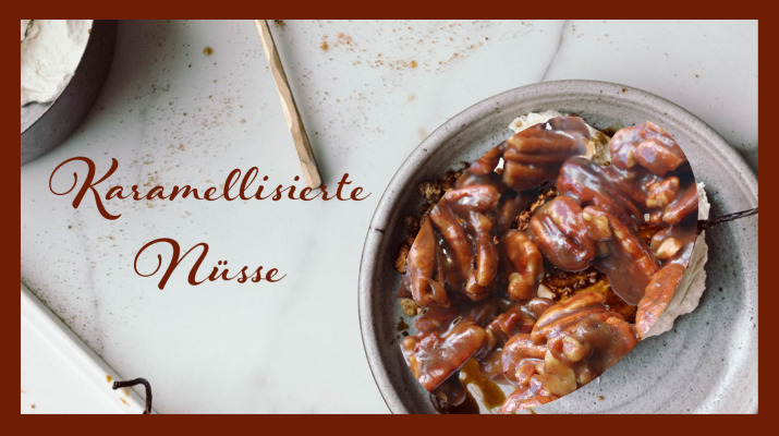 Karamellisierte Nüsse Archive - nussundgenuss.de